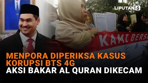 Menpora Diperiksa Kasus Korupsi BTS 4G, Aksi Bakar Al Quran Dikecam