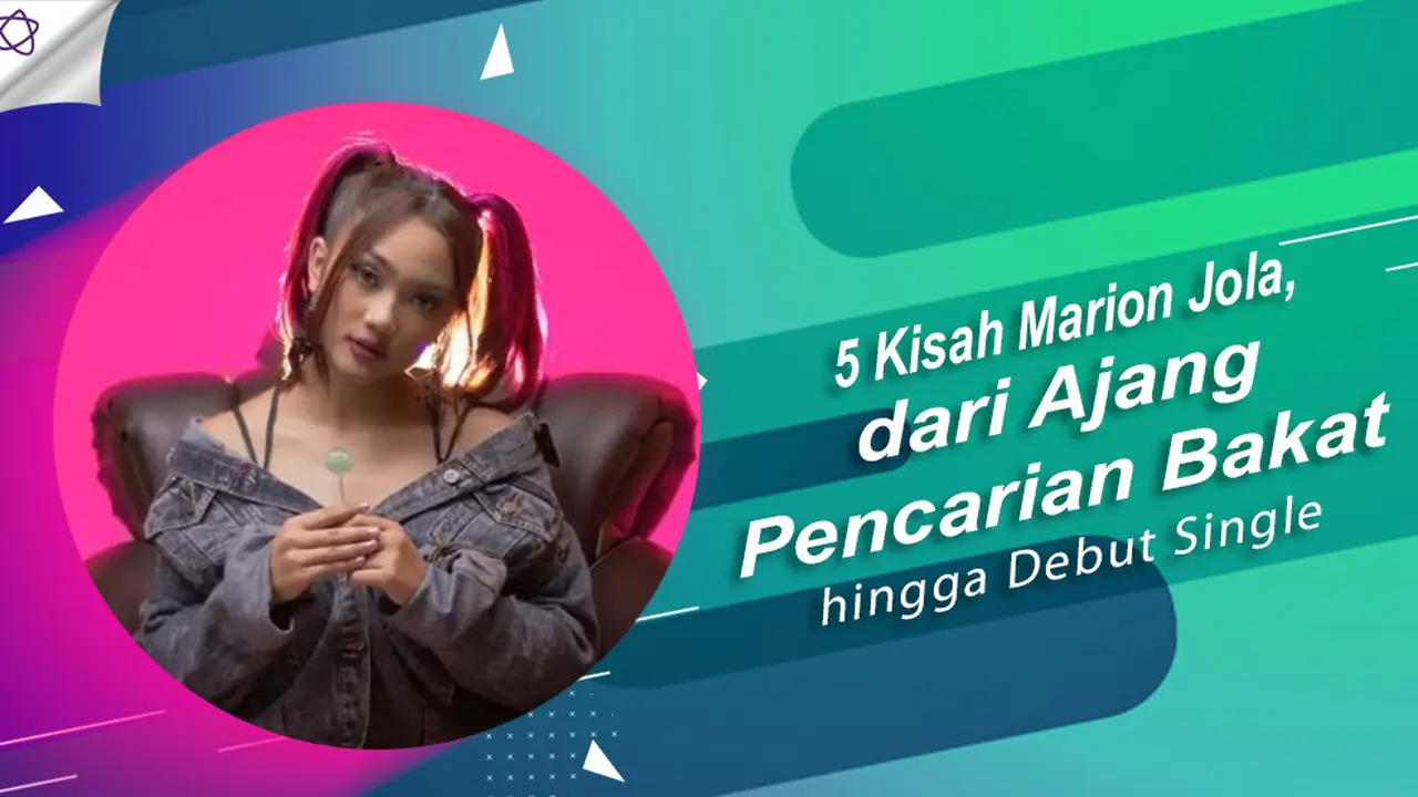 [Bintang] 5 Kisah Marion Jola, dari Ajang Pencarian Bakat hingga Debut Single