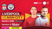 Link Live Streaming Community Shield : Liverpool Vs Manchester City di Vidio, 30 Juli 2022. (Sumber : dok. vidio.com)