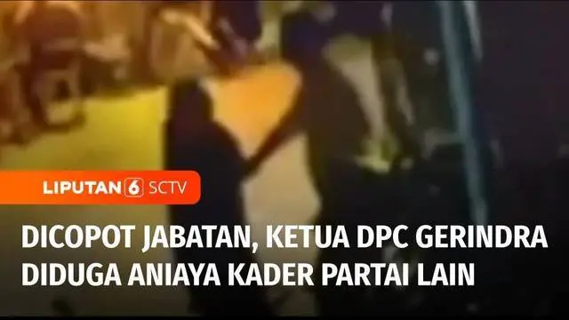 VIDEO: Diduga Aniaya Kader Partai Lain, Ketua DPC Partai Gerindra Kota Semarang Diberhentikan