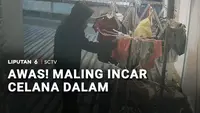 Awas! Maling Incar Celana Dalam