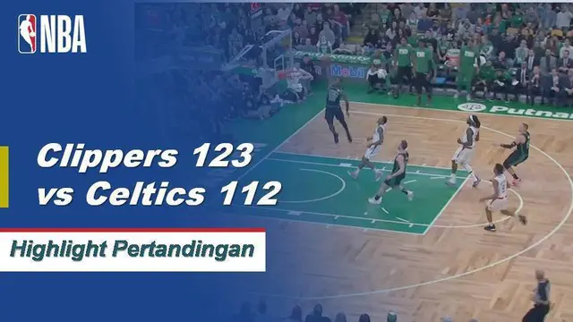 Cuplikan Pertandingan NBA : Clippers 123 VS Celtics 112
