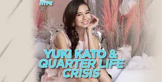 Cara Yuki Kato Hadapi Quarter Life Crisis dan Jaga Kesehatan Mental