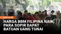 Harga BBM Filipina Naik, Pemerintah Beri Bantuan Tunai ke Sopir
