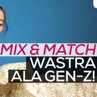 Mix and Match ala Gen Z
