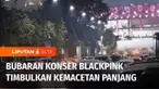 Usai konser BLACKPINK, ribuan orang membludak keluar dari stadion utama Gelora Bung Karno. Bubaran penonton konser grup vokal asal Korea Selatan itu juga menimbulkan kemacetan panjang.