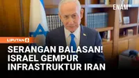 Serangan Balasan! Netanyahu Perintahkan Israel Hancurkan Ini di Iran