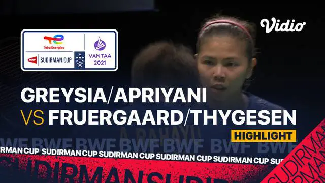 Berita video highlights kemenangan ganda puri Indonesia, Greysia Polii/Apriyani Rahayu dari pasangan Denmark, Fruergaard/Sara Thygesen di Grup C Piala Sudirman 2021, Rabu (29/09/2021).