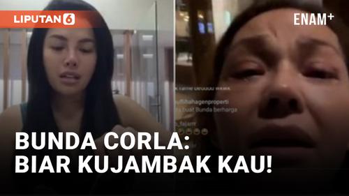VIDEO: Bunda Corla Ancam Jambak Nikita Mirzani saat Bertemu