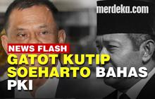 VIDEO: Bahas PKI, Mantan Panglima Gatot Kutip Ucapan Soeharto
