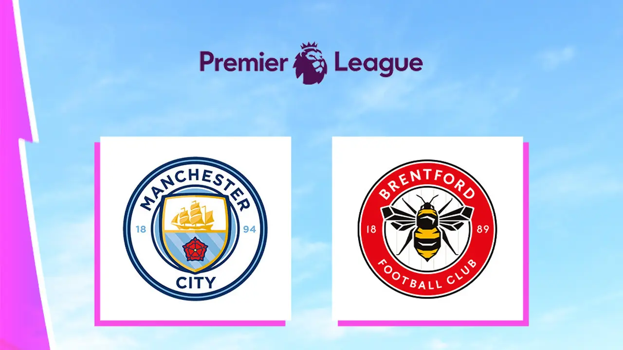 Liga Inggris - Manchester City Vs Brentford