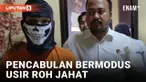 Kacau! &lsquo;Dukun&rsquo; di Banten Cabuli Pasien dengan Modus Pengobatan dan Pengusiran Roh Jahat