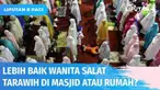 Ditanya soal ibadah salat tarawih bagi kaum hawa, Ustazah Lulung Mumtazah akan langsung menjawab kebingungan-kebingunan ini. Simak dalam Ustaz Menjawab!