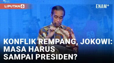 Tanggapi Konflik di Pulau Rempang, Jokowi: Masa Urusan Kayak Gitu Sampai Presiden?