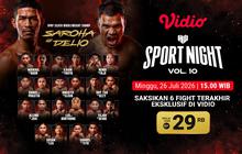 Jadwal HW Sports Night Vol. 10: Duel International Warnai Akhir Pekan di Vidio