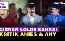 TOP NEWS: Gibran Lolos Sanksi PDIP | Kritik Keras Anies & AHY ke Pemerintah