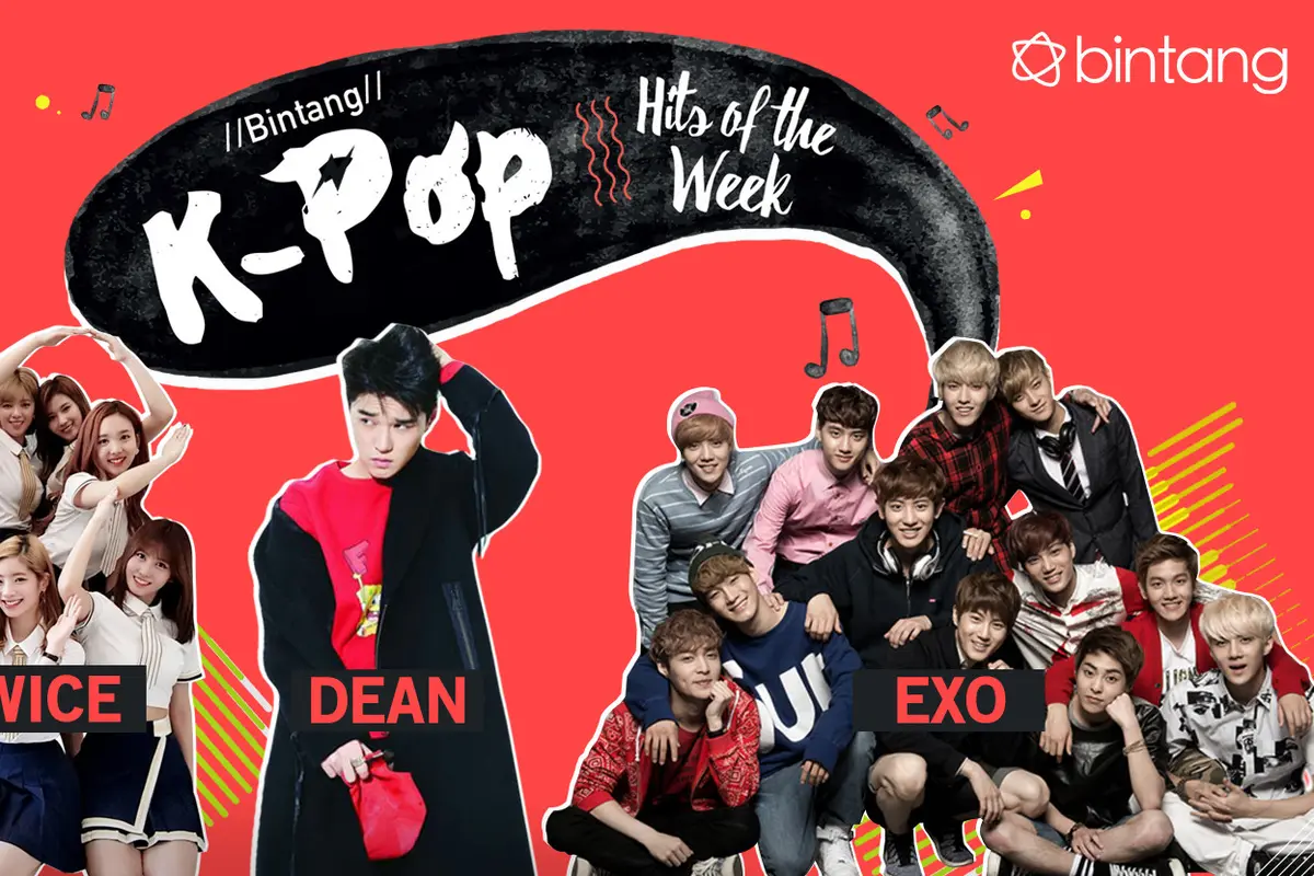 [Bintang] Bintang K-Pop Hits of the Week: Dean, EXO, TWICE