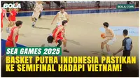 Tampil Perkasa! Timnas Basket Putra Indonesia Lolos ke Semifinal SEA Games 2025, Siap Hadapi Vietnam