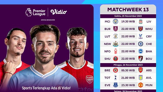 Jadwal dan Live Streaming Premier League Matchweek 13 di Vidio