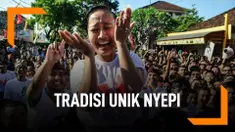 Tradisi Ini Hanya Bisa Ditemui Saat Perayaan Nyepi