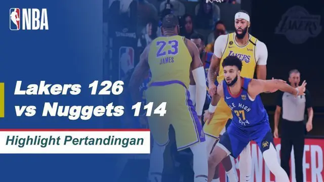 VIDEO: Highlights NBA, Los Angeles Lakers Menang 126-114 atas Denver Nuggets pada Gim 1 Final Wilayah Barat