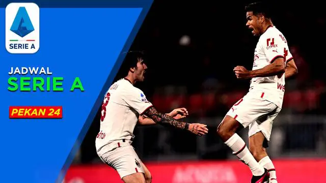 MOTION GRAFIS: Jadwal Liga Italia Pekan 24, Duel Panas AC Milan Hadapi Atalanta