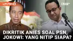 Presiden Jokowi Tanggapi Kritik Anies Soal PSN