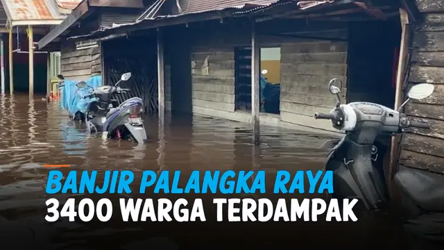 VIDEO: Banjir Palangka Raya Makin Parah! 3400 Warga Terdampak