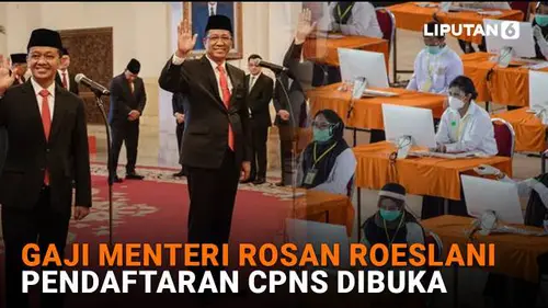 Gaji Menteri Rosan Roeslani, Pendaftaran CPNS Dibuka