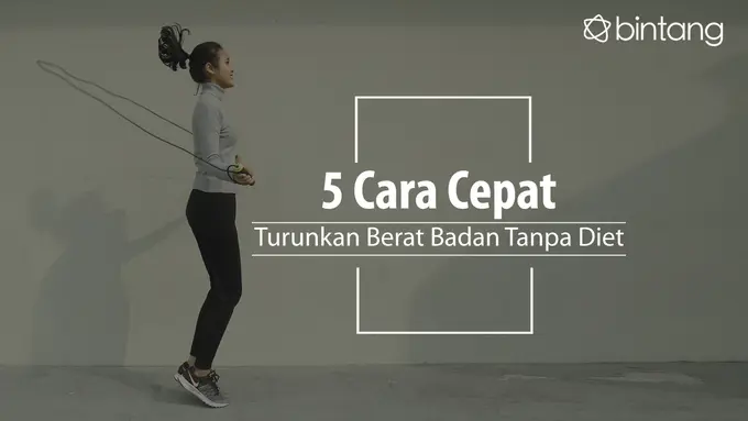 Cara cepat turunkan berat badan. (Foto: Daniel Kampua, Digital Imaging: Nurman Abdul Hakim/Bintang.com)