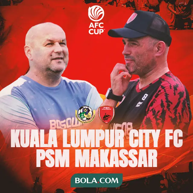 Piala AFC - Duel Pelatih - Kuala Lumpur City FC Vs PSM Makassar