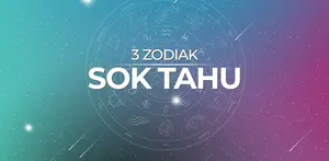 3 Zodiak Sok Tahu