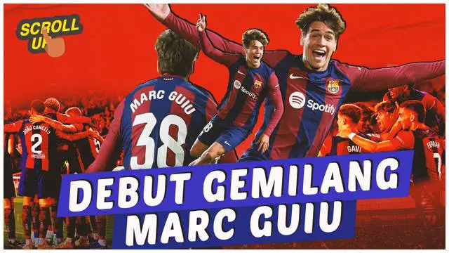 Berita video, scroll up kali ini membahas debut gemilang wonderkid Barcelona Marc Guiu.