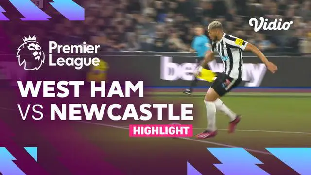 VIDEO: Highlights Liga Inggris, Newcastle United Menang Besar 5-1 atas West Ham
