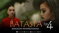 Sinopsis Film Batasta Episode 4 Sengkuni Memprovokasi: Rumor Rencana Pemberontakan Terhadap Ratu Dangiang