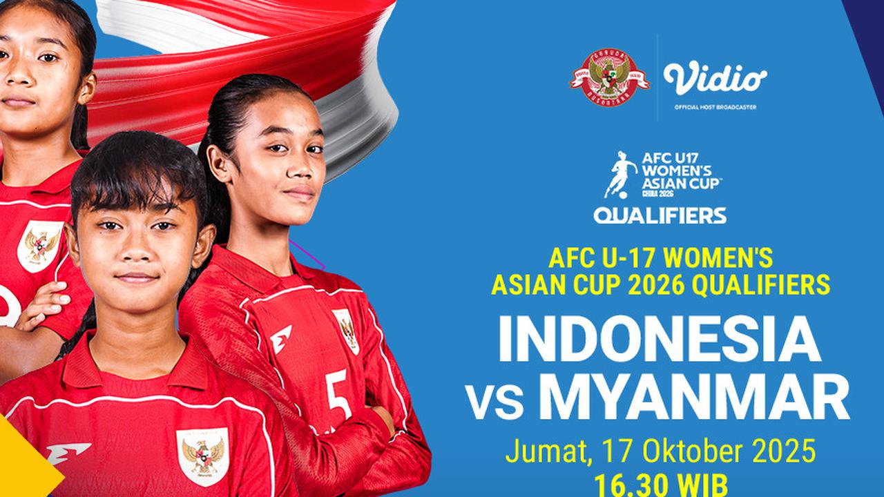 Nonton Timnas Indonesia Putri U-17 vs Myanmar: Kualifikasi Piala Asia 2026 Eksklusif di Vidio