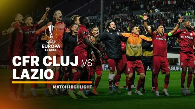 Berita Video Highlights Liga Europa, CFR Cluj Vs Lazio 2-1