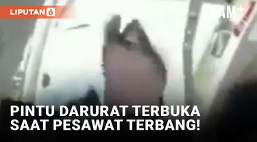 Pintu Darurat Terbuka Saat Pesawat Sedang Mengudara