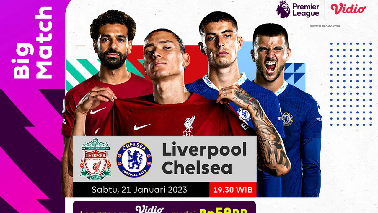 Jadwal dan Live Streaming Liga Inggris : Liverpool Vs Chelsea di Vidio, 21 Januari 2023