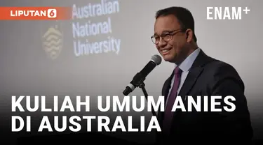 Anies Baswedan Berikan Kuliah Umum di Kampus Australian National University