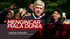 Berita Video Arsene Wenger Mengincar Kursi Pelatih di Piala Dunia 2022