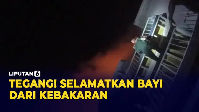 VIDEO: Dramatis, Selamatkan Bayi dari Kobaran Api