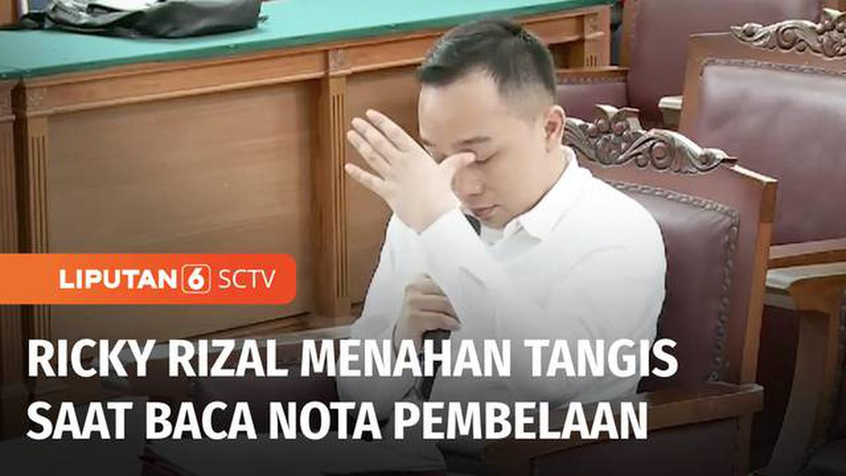 VIDEO: Ricky Rizal Sesenggukan Menahan Tangis Saat Membacakan Nota ...