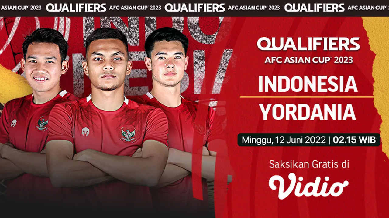 Link Live Streaming Kualifikasi Piala Asia 2023 : Indonesia Vs Yordania di Vidio, Minggu 12 Juni 2022