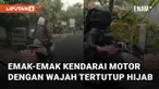 Aksi emak-emak satu ini menunjukkan betapa hebatnya emak-emak di muka bumi