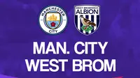 Liga Inggris: Manchester City vs West Brom. (Bola.com/Dody Iryawan)