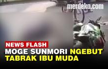 VIDEO: Kronologi Laju Kencang Moge Tabrak Ibu Muda Ditabrak dari Belakang