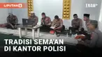 Sambut Ramadan, Tradisi Sema'an Digelar di Kantor Polisi