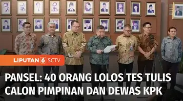 Panitia Seleksi Komisi Pemberantasan Korupsi telah rampung melaksanakan penilaian tes tulis bagi calon Pimpinan KPK dan calon Anggota Dewan Pengawas KPK. Pansel menyatakan ada masing-masing 40 peserta yang lolos tes tulis baik dari calon pimpinan KPK...