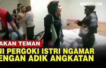 VIDEO: Viral, Anggota TNI Pergoki Istri Selingkuh dengan Adik Angkatan di Kamar Hotel